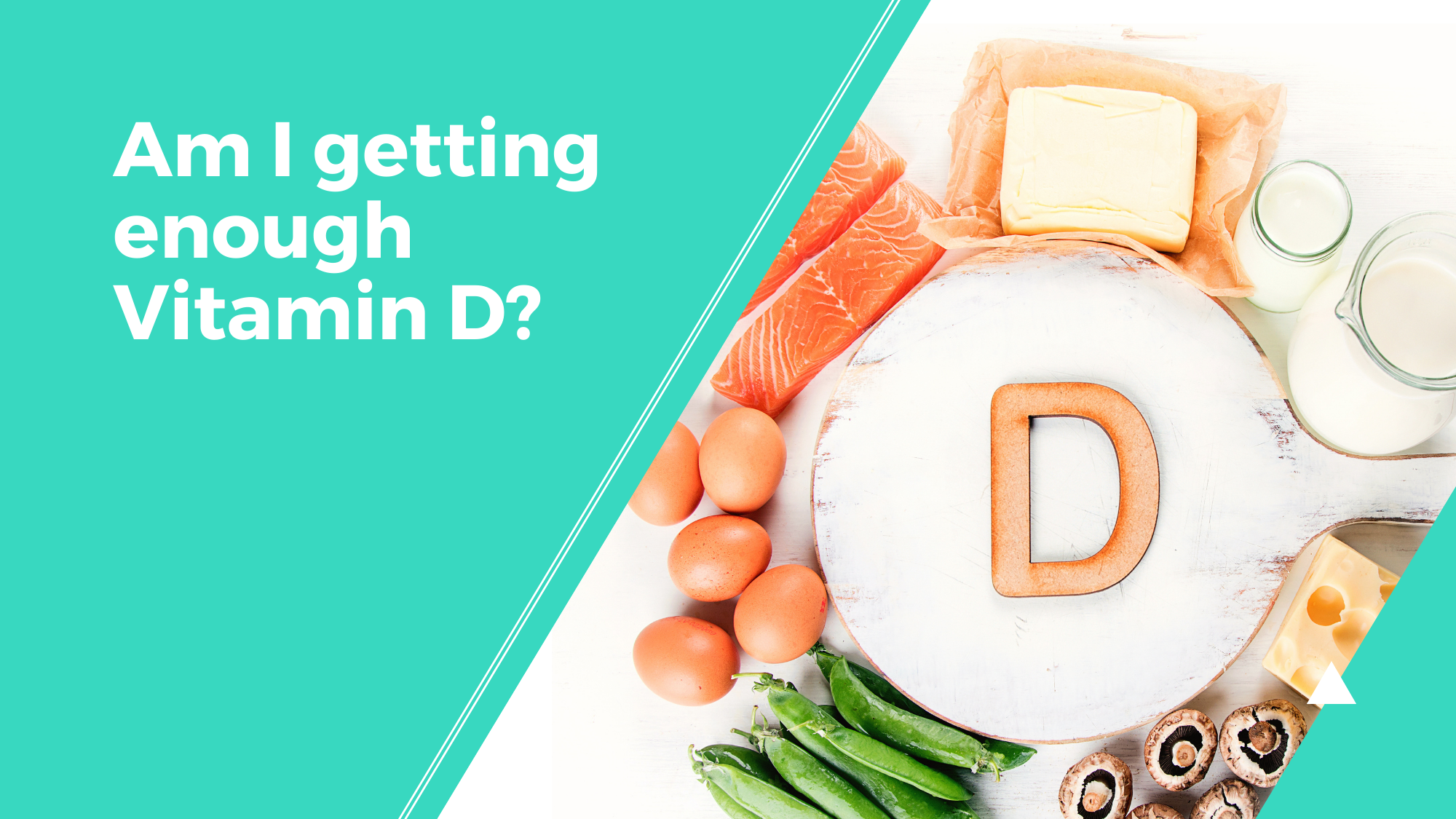 Am I getting enough Vitamin D?